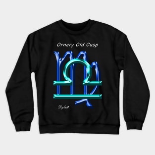 Libra Virgo Cusp Ornery Crewneck Sweatshirt